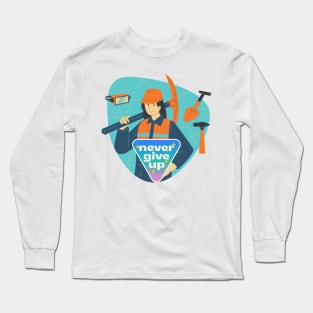 NEVER GIVE UP Long Sleeve T-Shirt